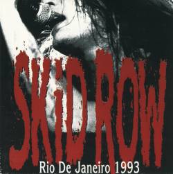 Skid Row (USA) : Rio de Janeiro 1993